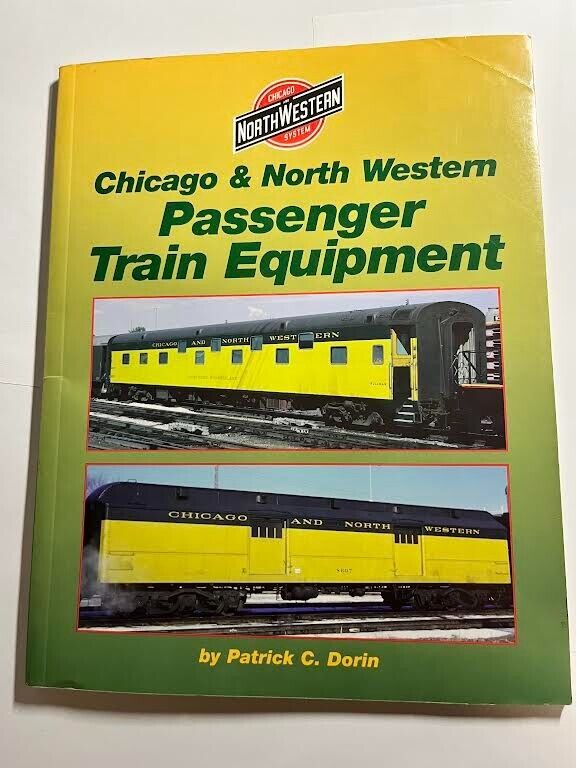 Chicago and Northwestern Passenger Equipment by Patrick Doran