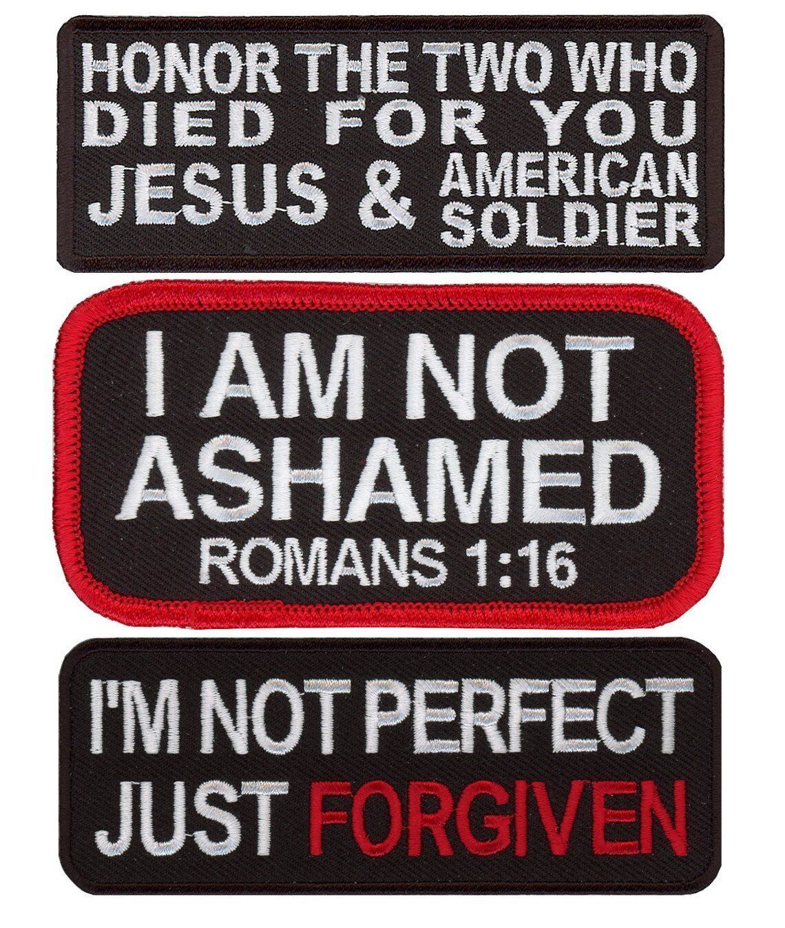 Not Ashamed forgiven honor jesus EMBROIDERED Christian  3pc  PATCH