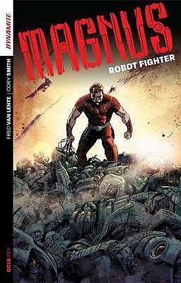 Magnus: Robot Fighter Volume 1: Flesh and Steel by Lente, Fred Van