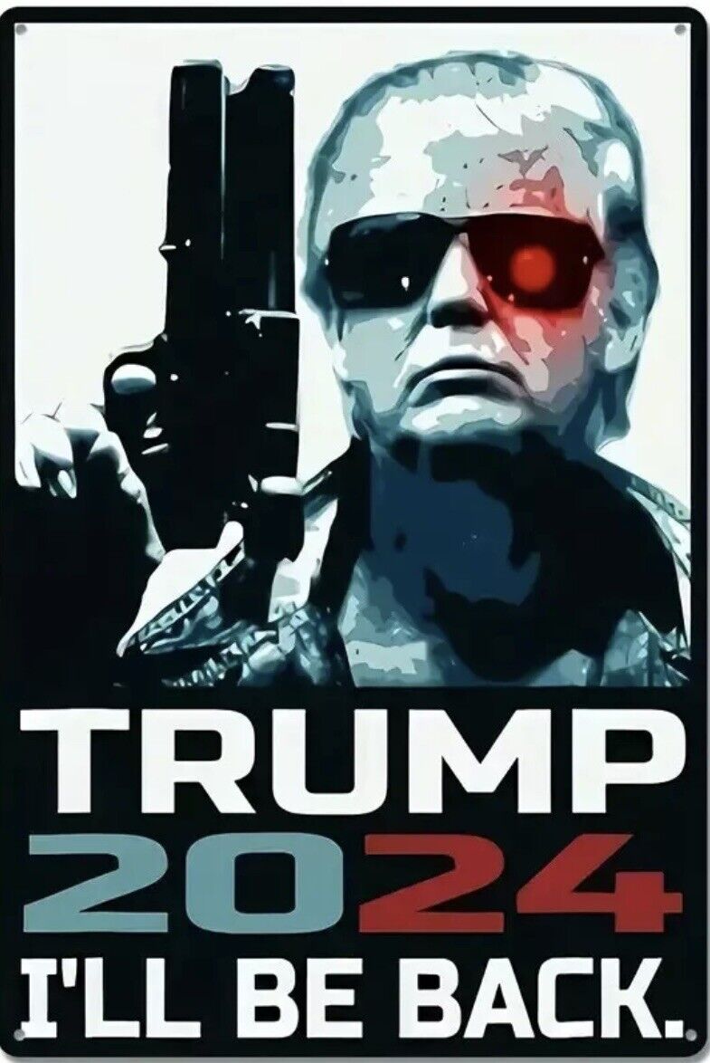 8 x 12 inches Tin Metal Sign TRUMP 2024 ( I\'LL BE BACK. ) Wall Decoration