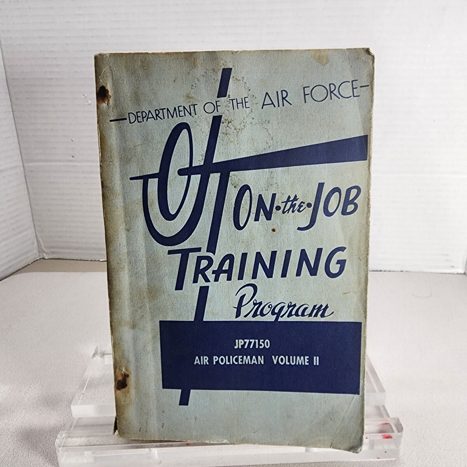 Department of the Air Force On The Job Manual AIR POLICEMAN JP77150 Nov 1955