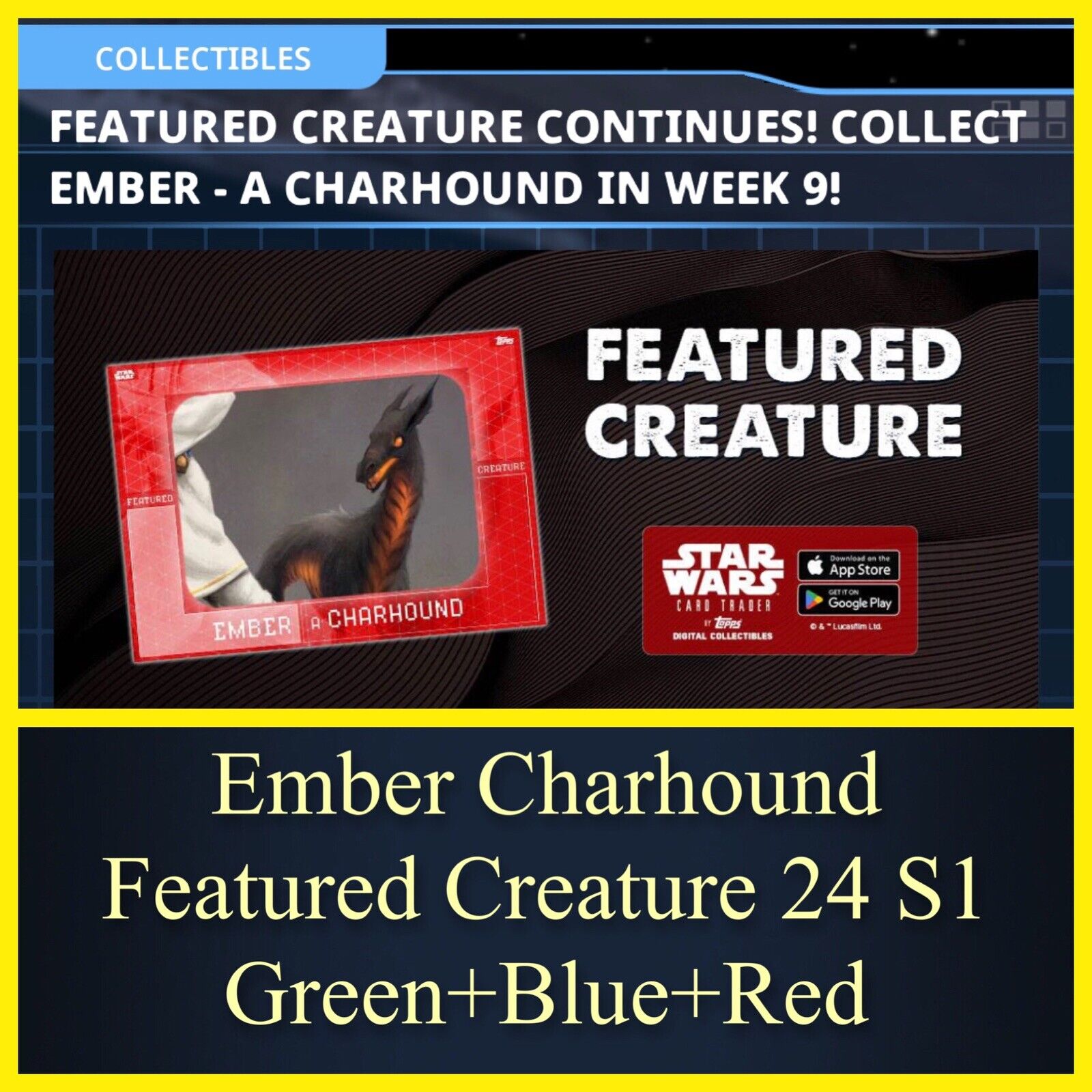 EMBER CHARHOUND-FEATURED CREATURE 24 S1-GREEN+RED+BL-TOPPS STAT WARS CARD TRADER