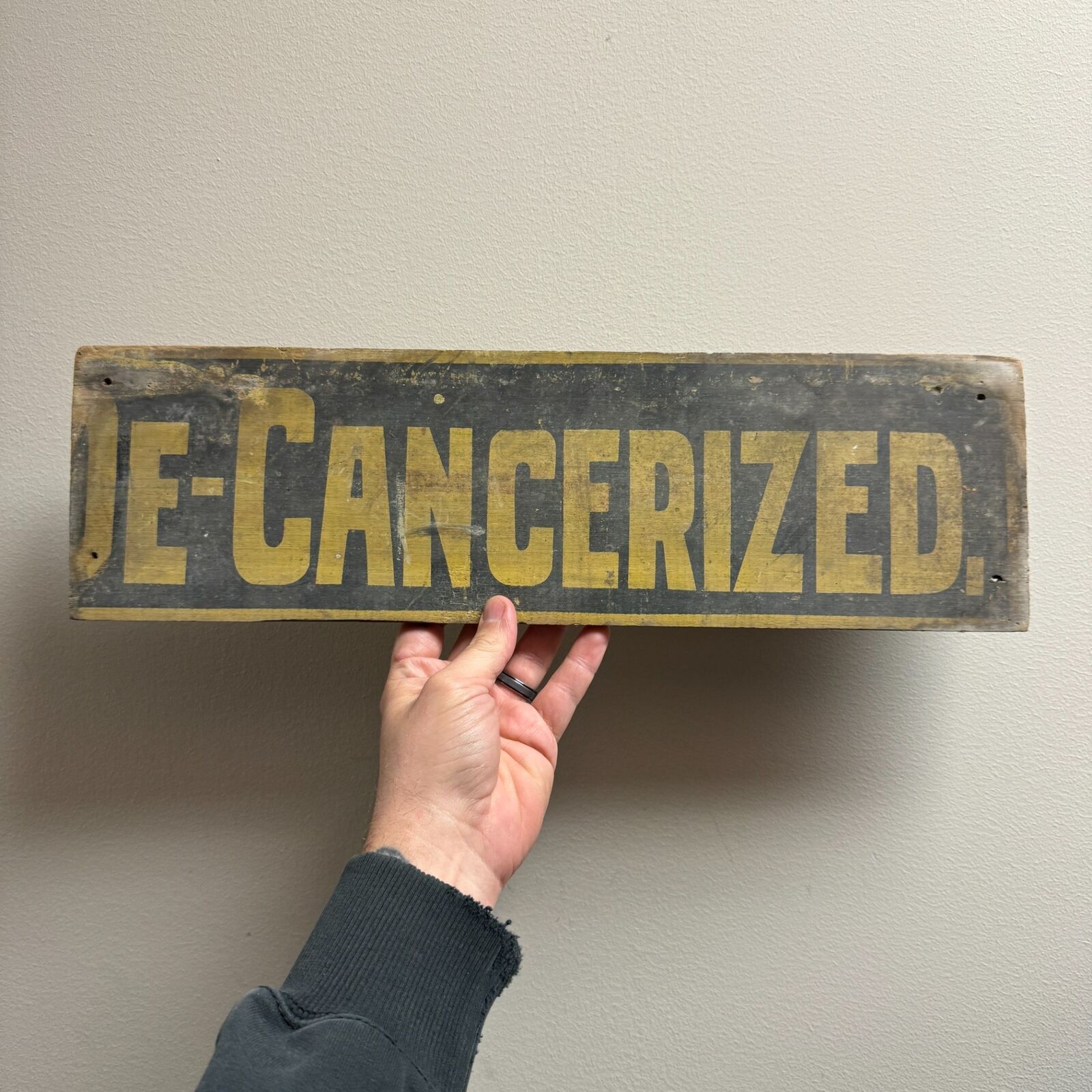 Vintage Painted Wood DE-CANCERIZED Sign - Medical / Agricutlatural