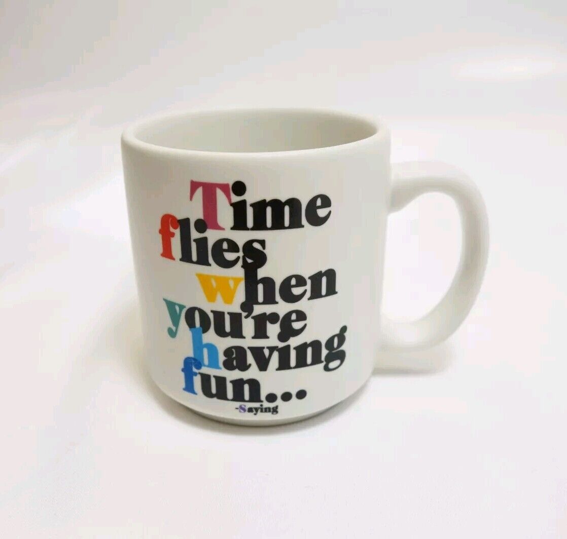Quotable Mini Mugs Time Flies when you are having fun... EUC