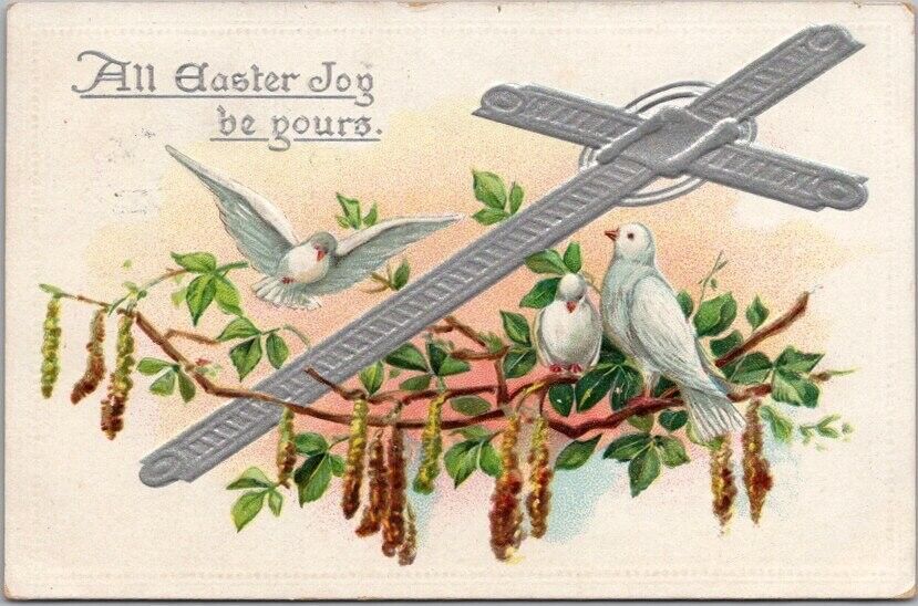 Vintage Tuck\'s EASTER Embossed Postcard White Doves / Silver Cross - 1910 Cancel