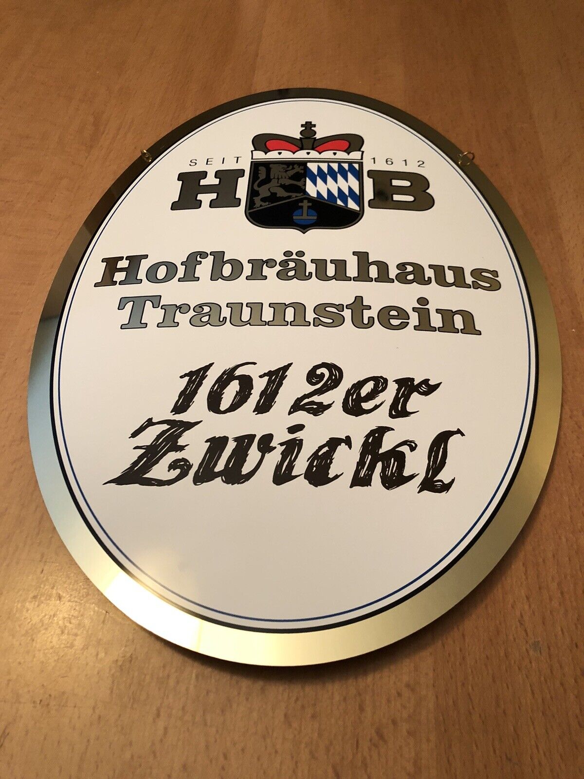 Hofbrau Traunstein Brewery Metal Beer Sign. 1612er Zwickl. Brand New.