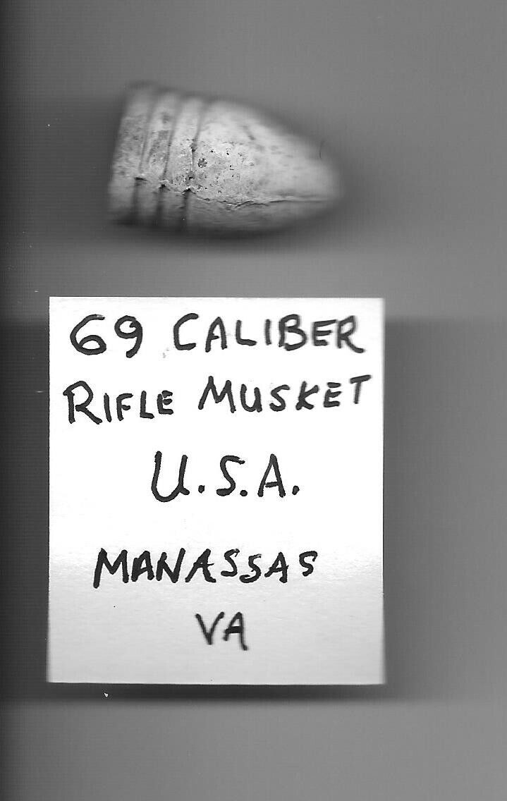 Genuine Civil War 69 Caliber Bullet Recovered at Manassas , VA.