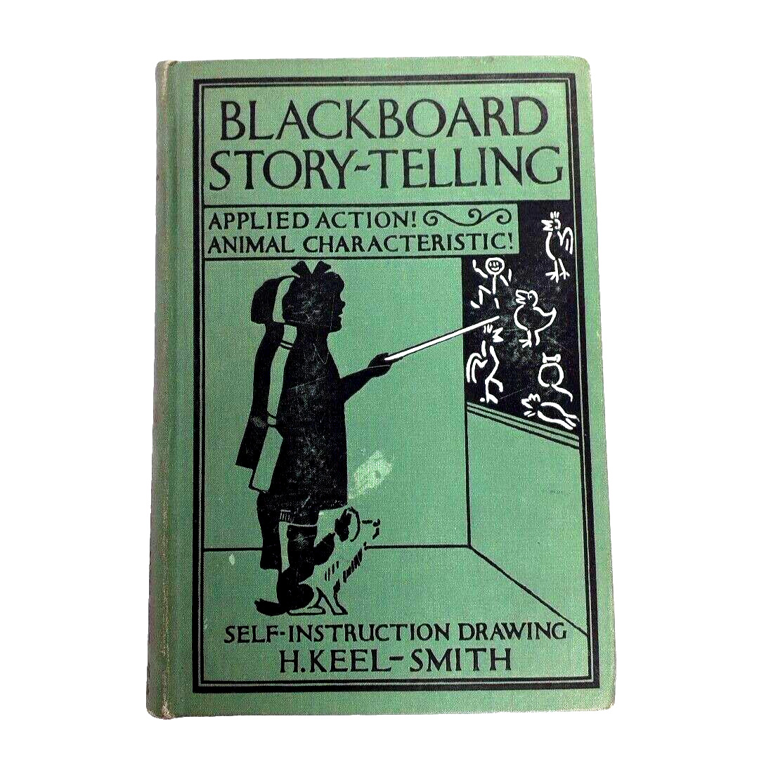Blackboard Story-Telling Self Instruction Drawing by H. Keel-Smith 1925 1st ed