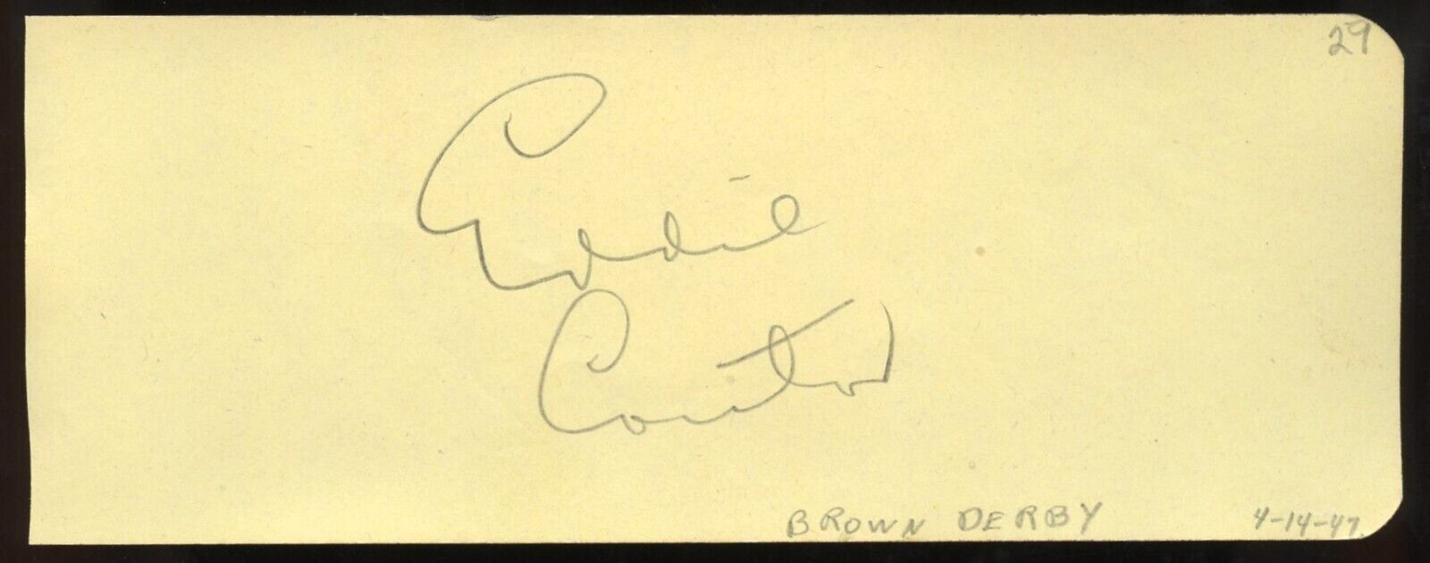 Eddie Cantor d1964 signed 2x5 autograph on 4-14-47 Brown Derby Restaurant LA