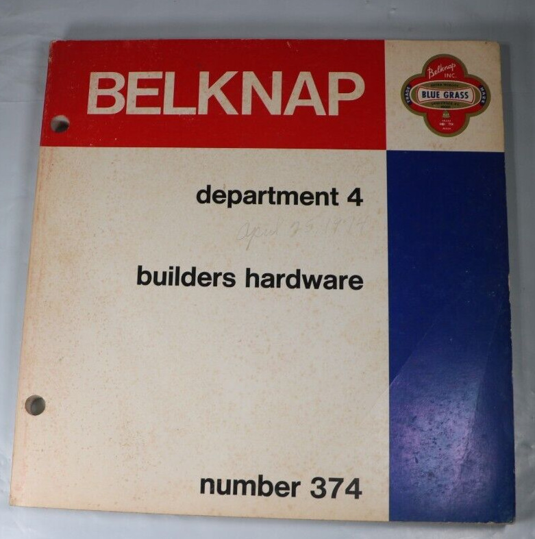 Belknap Hardware Blue Grass Catalog Dept 4 Builders Hardware No. 374,  1974