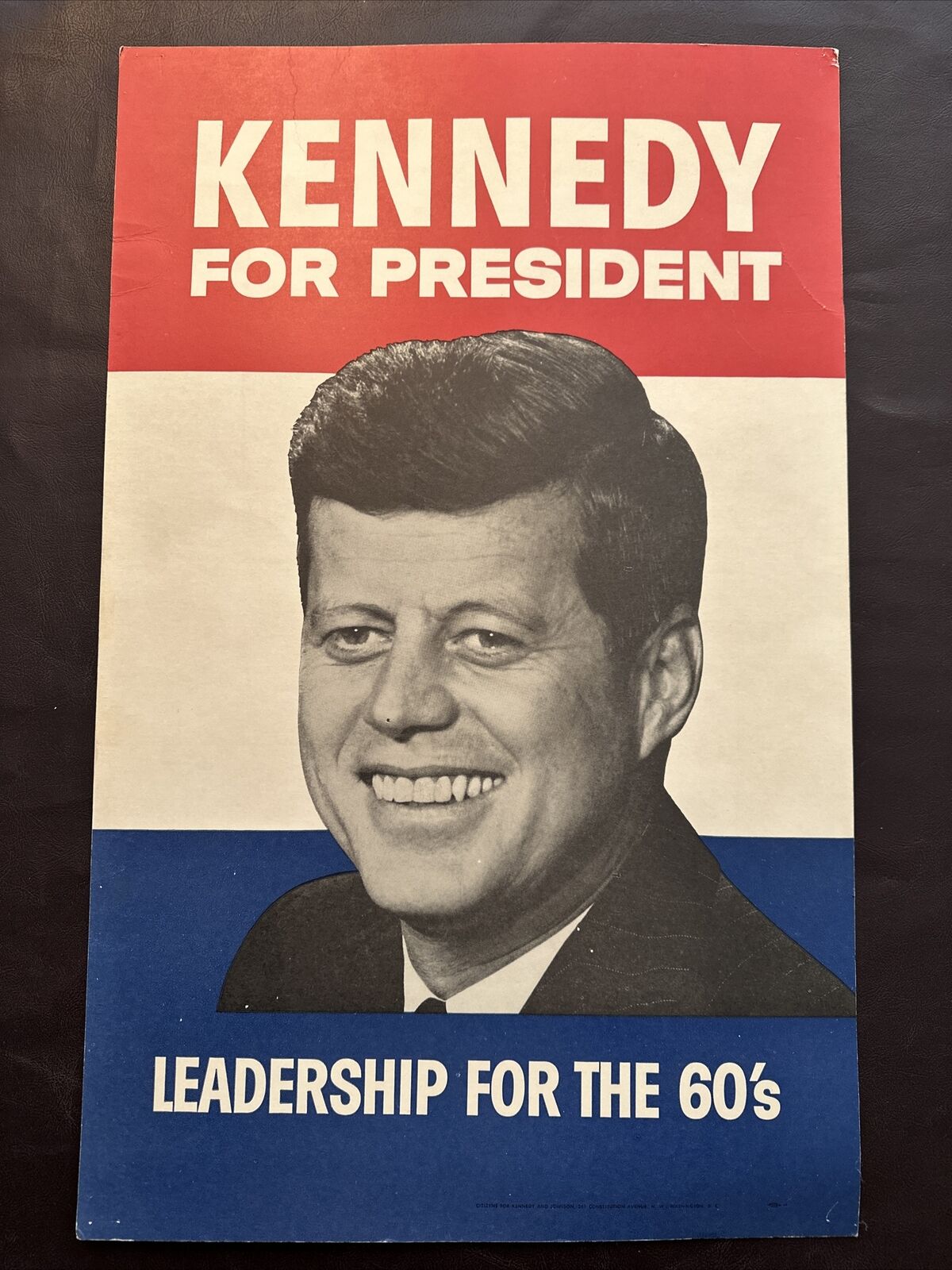 KENNEDY FOR PRESIDENT LEADERSHIP FOR THE 60\'S ORIGINAL VINTAGE CAMPAIGN POSTER