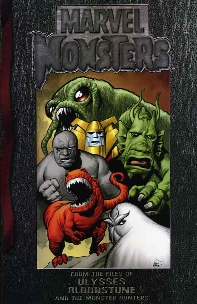 Marvel Monsters: From the Files of Ulysses Bloodstone (And the Monster Hunters)