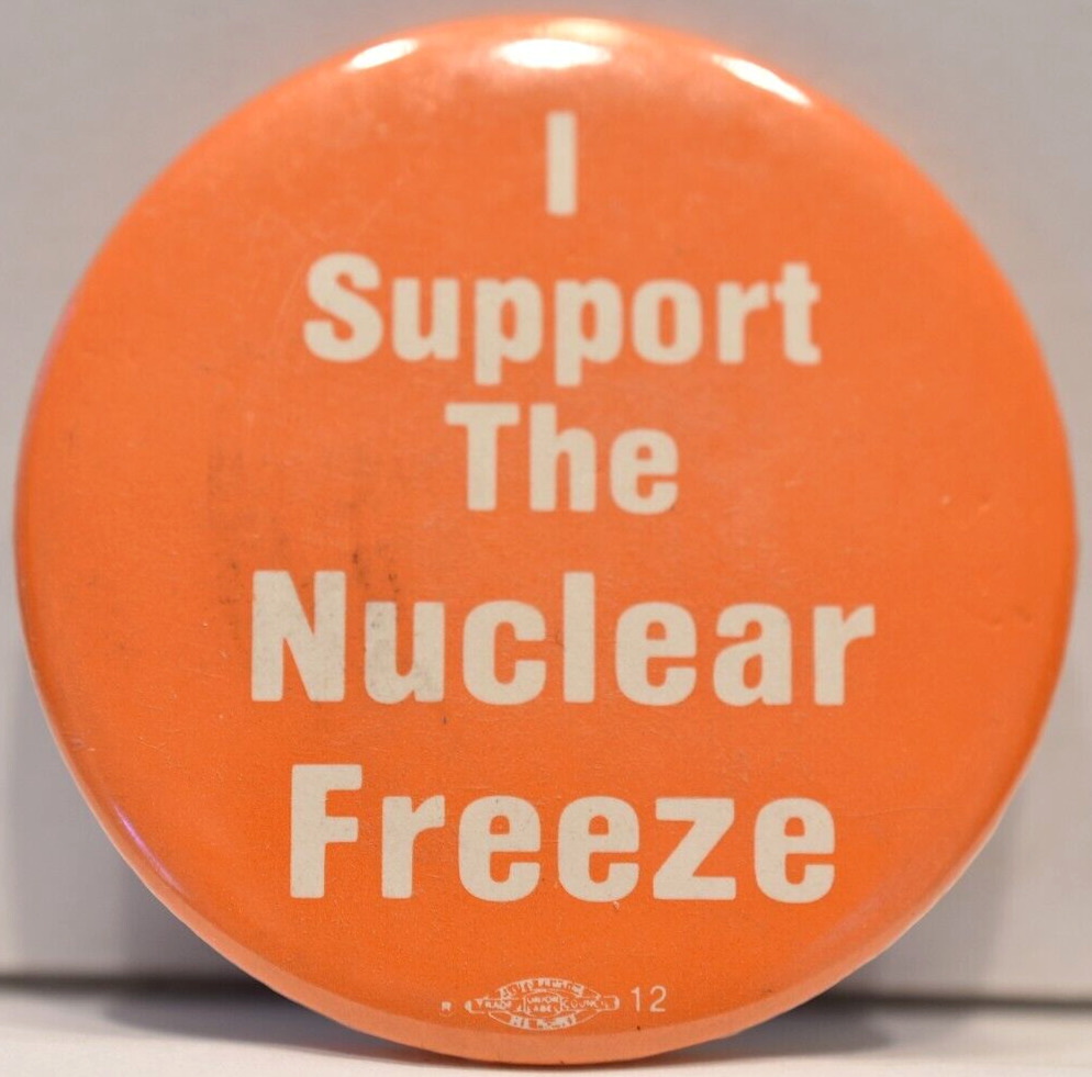 Vintage 1970s I Support The Nuclear Freeze Arms Race Protest Pinback