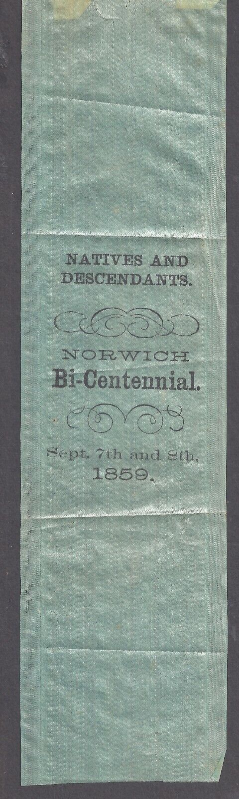 RARE 1859 NORWICH CT Bi-Centennial Silk Ribbon NATIVES & DESCENDANTS