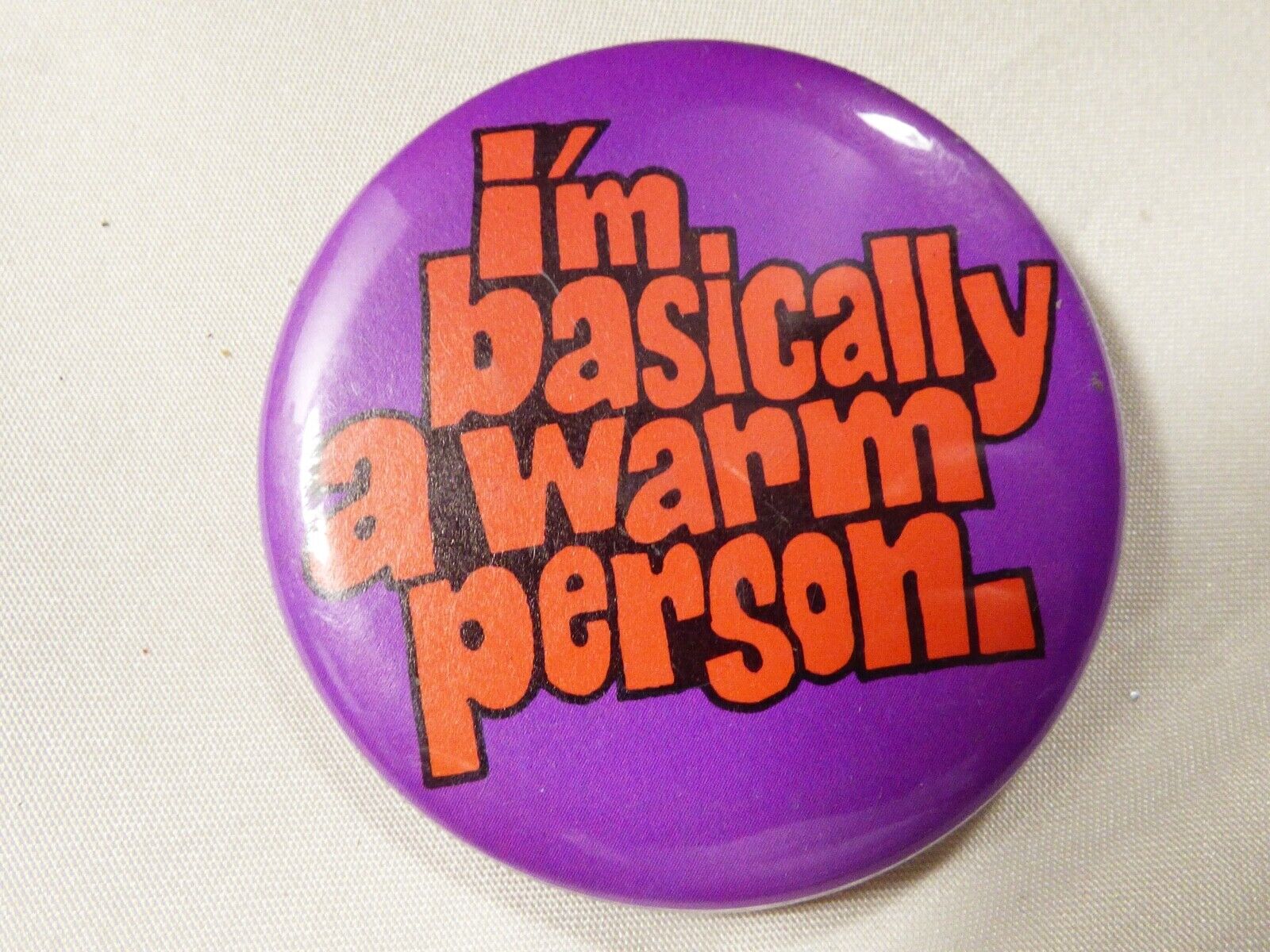 VTG I\'m basically a warm person Humor pin pinback button badge 