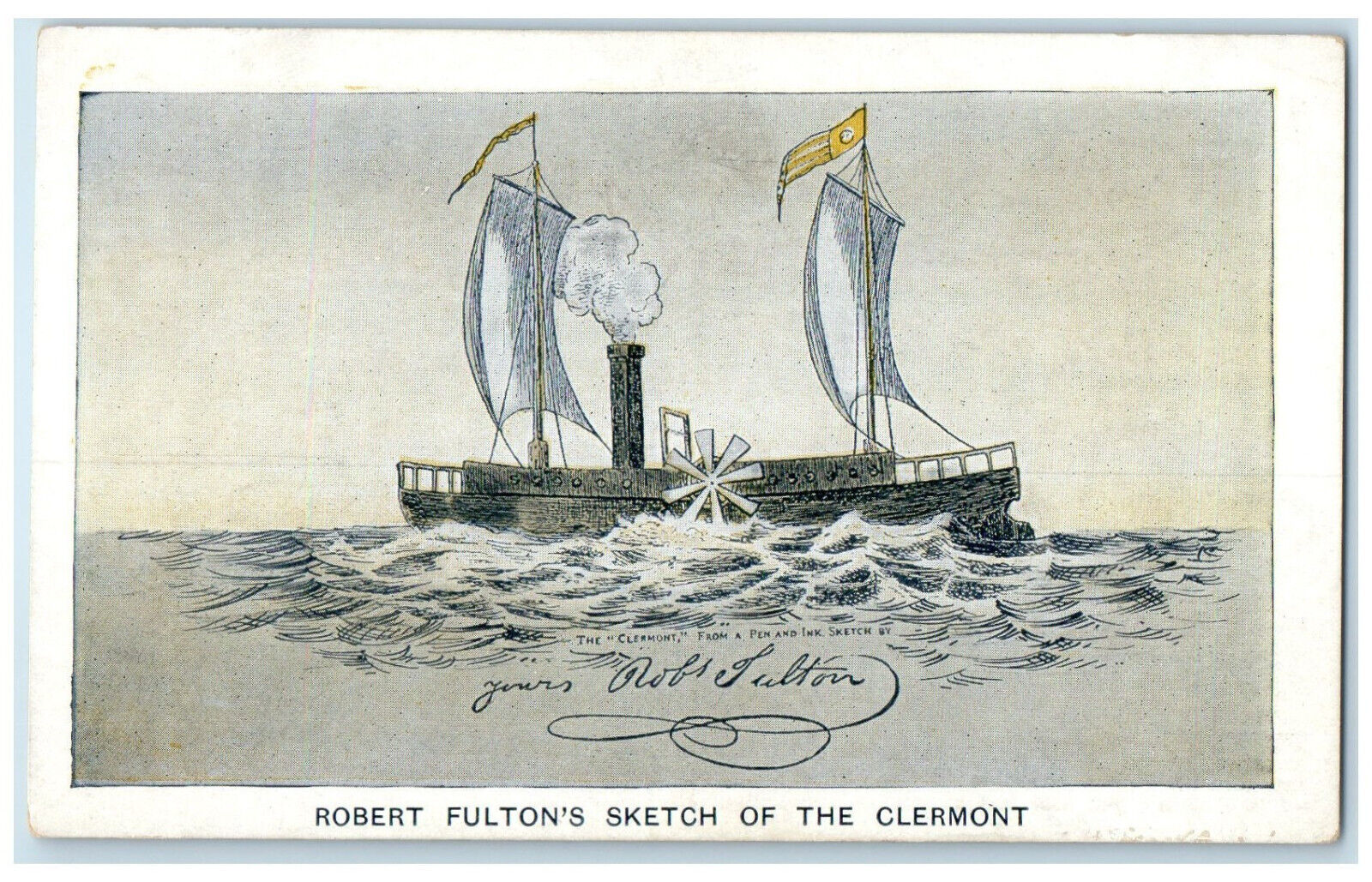 c1910 Robert Fulton\'s Sketch of the Clermont Hudson-Fulton New York NY Postcard