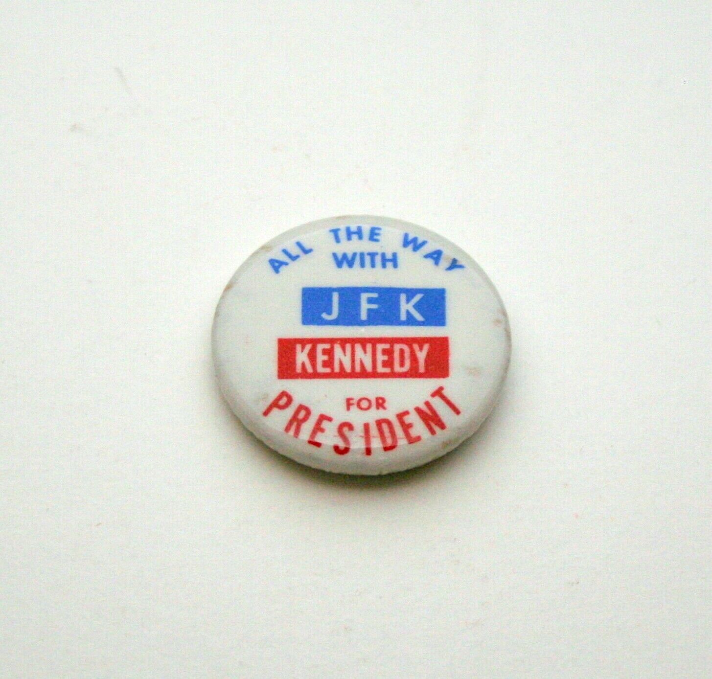 All The Way with JFK Kennedy for President Campaign Political Pin Button NOS