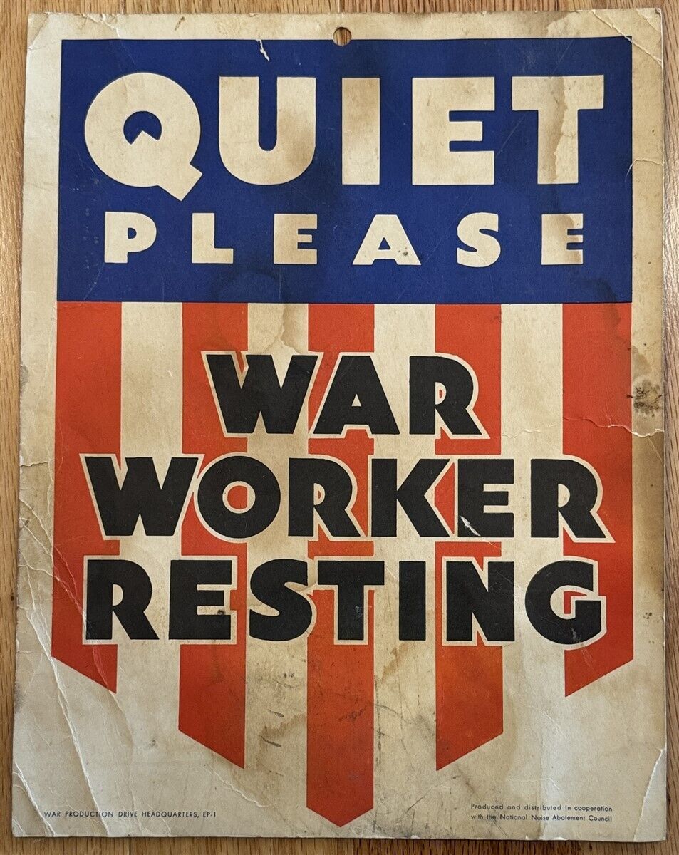 Rare Quit Please War Worker Resting 1942 - 1945 WWII WW2 ORIGINAL POSTER