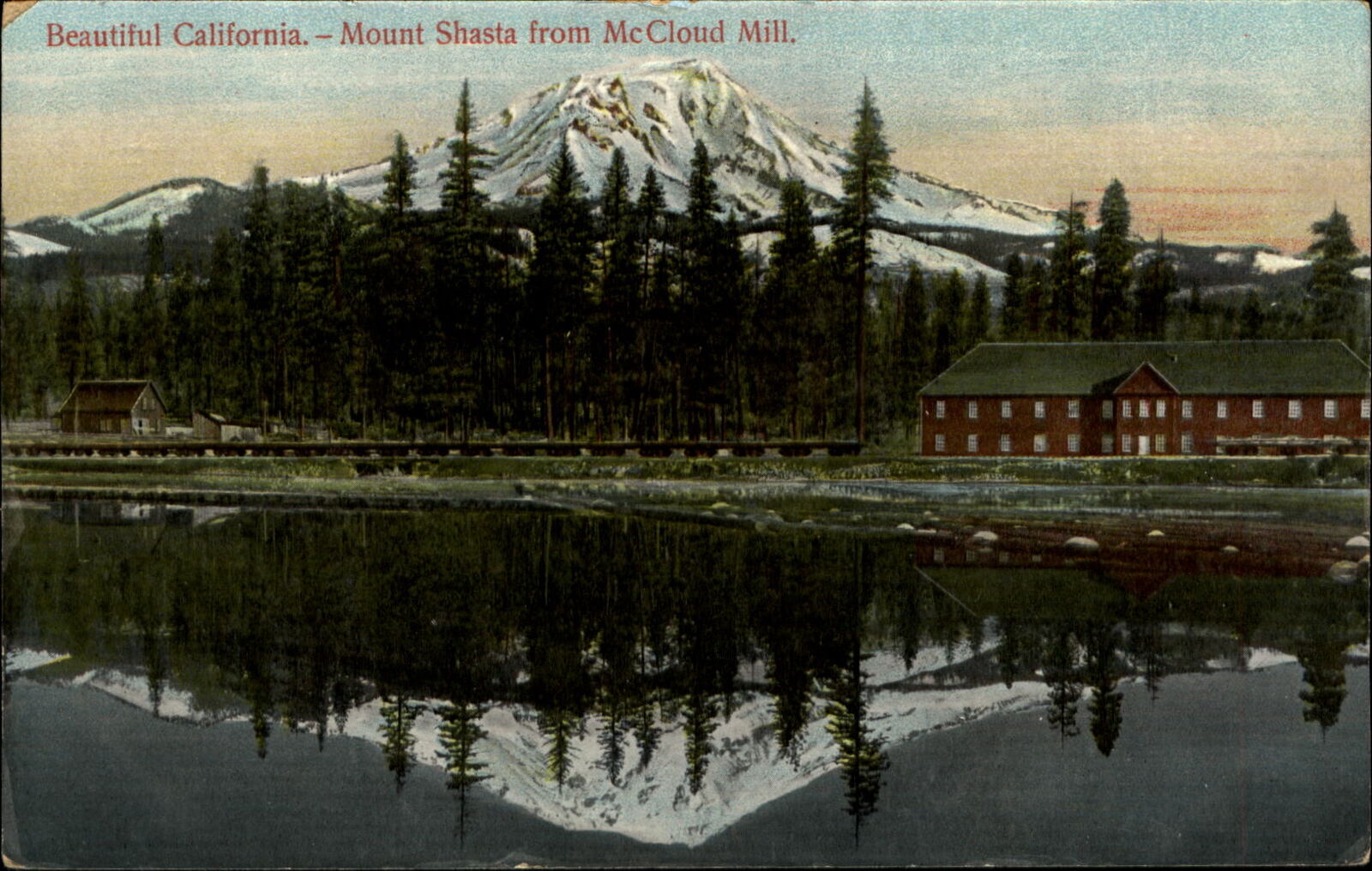 Beautiful California ~ Mount Shasta from McCloud Mill ~ PNC Glosso c1910