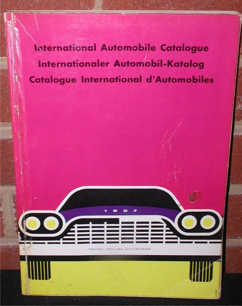 1957 International Automobile Catalogue;Pub.Arthur Logoz,Switz.~Clr Photos