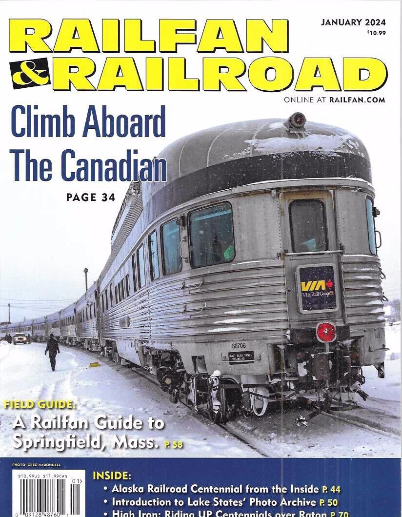 Railfan & Railroader Jan. 2024 VIA Rail Canada Alaska RGS 41 Springfield Mass.