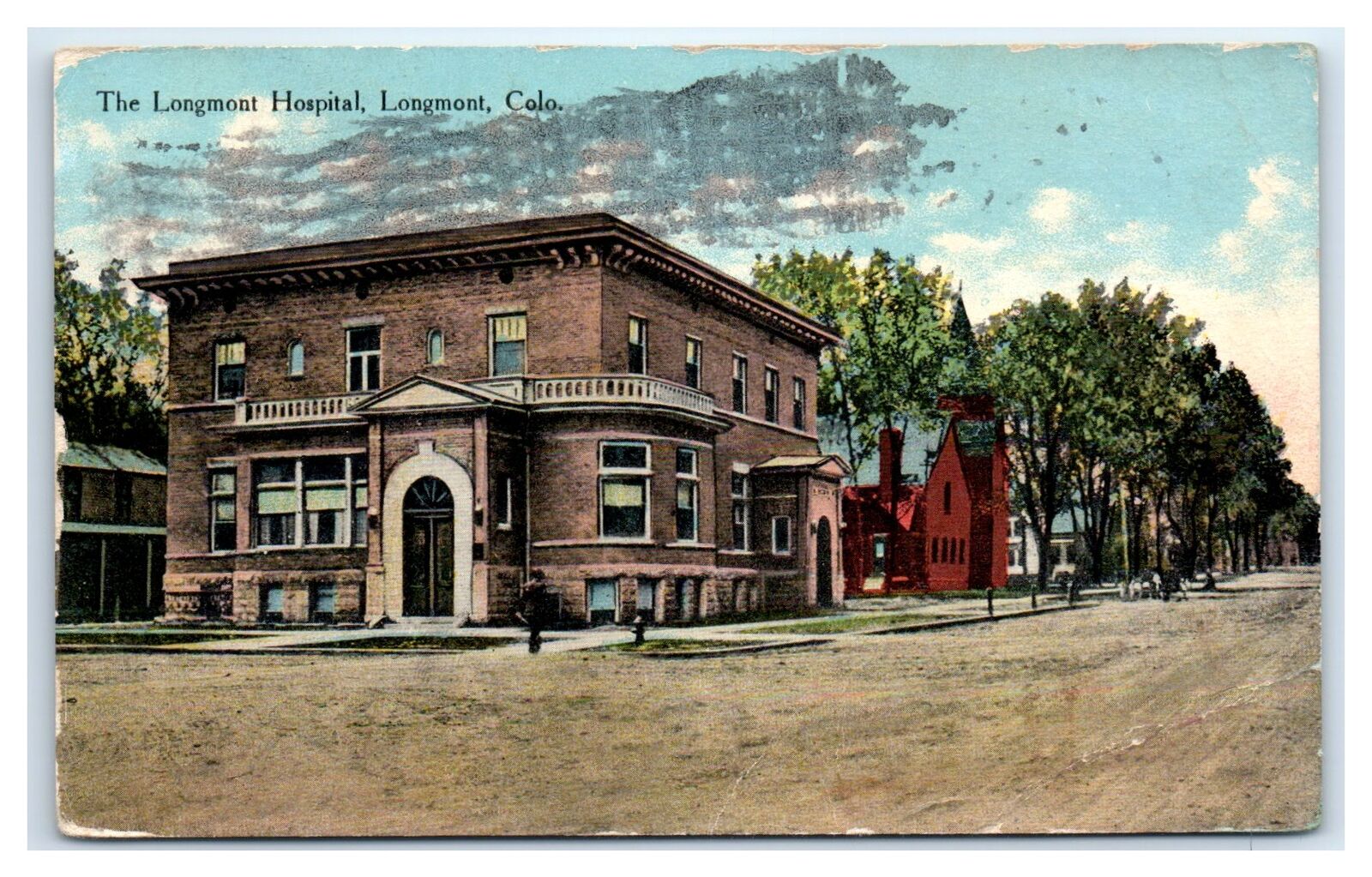 1918 Longmont, CO Postcard-  THE LONGMONT HOSPITAL LONGMONT COLO