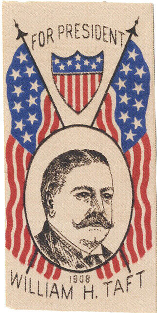 1908 William Howard Taft FOR PRESIDENT Patriotic American Flags Ribbon (5425)
