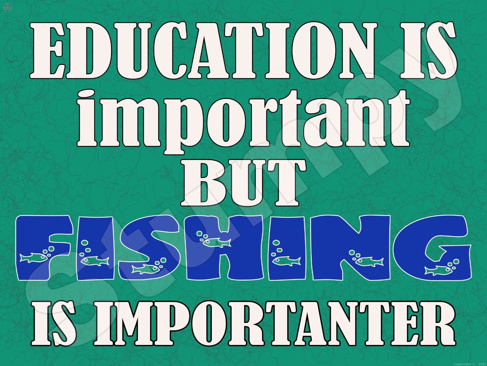 Education is Important but Fishing  Metal Sign 9\