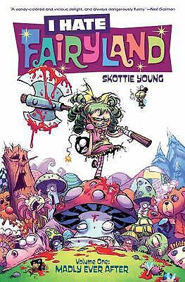 I Hate Fairyland Volume 1: Madly Ever After by Young, Skottie
