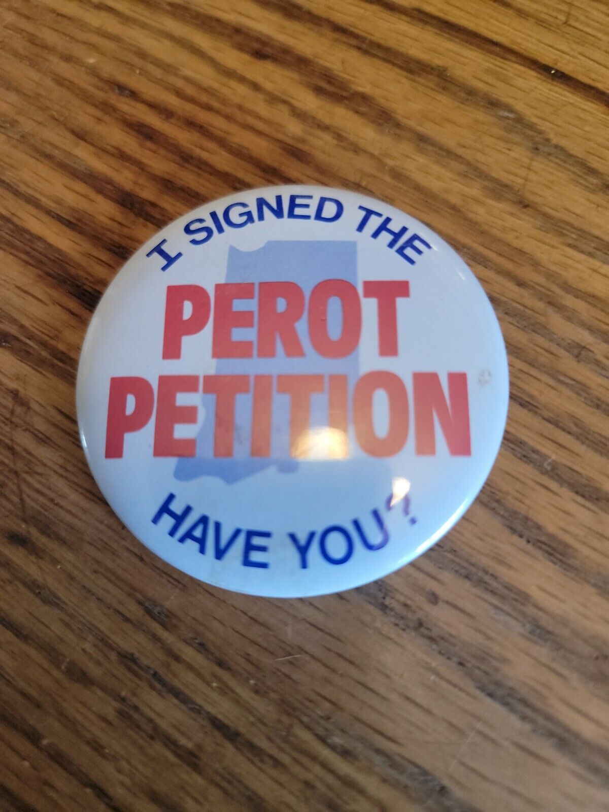 I SIGNED THE ROSS PEROT PETITION HAVE YOU PINBACK PIN VTG RARE