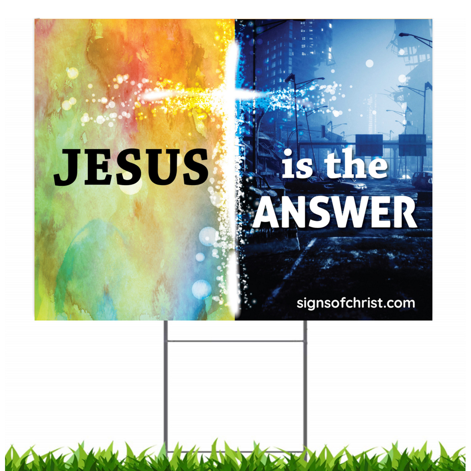 Jesus is the answer 18x24 Single Sided Yard Sign