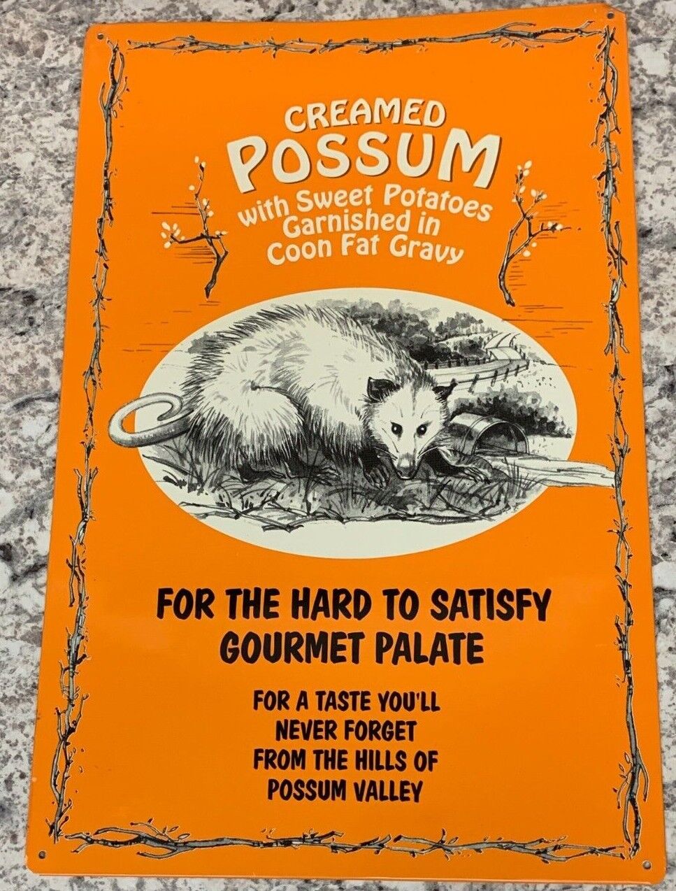 Orange CREAMED POSSUM w/Sweet Potatoes Coon Fat Gravy Metal Sign 17 3/4\