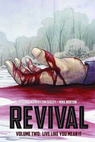 Revival Volume 2: Live Like You Mean It (Revival (Image Comics)) - GOOD