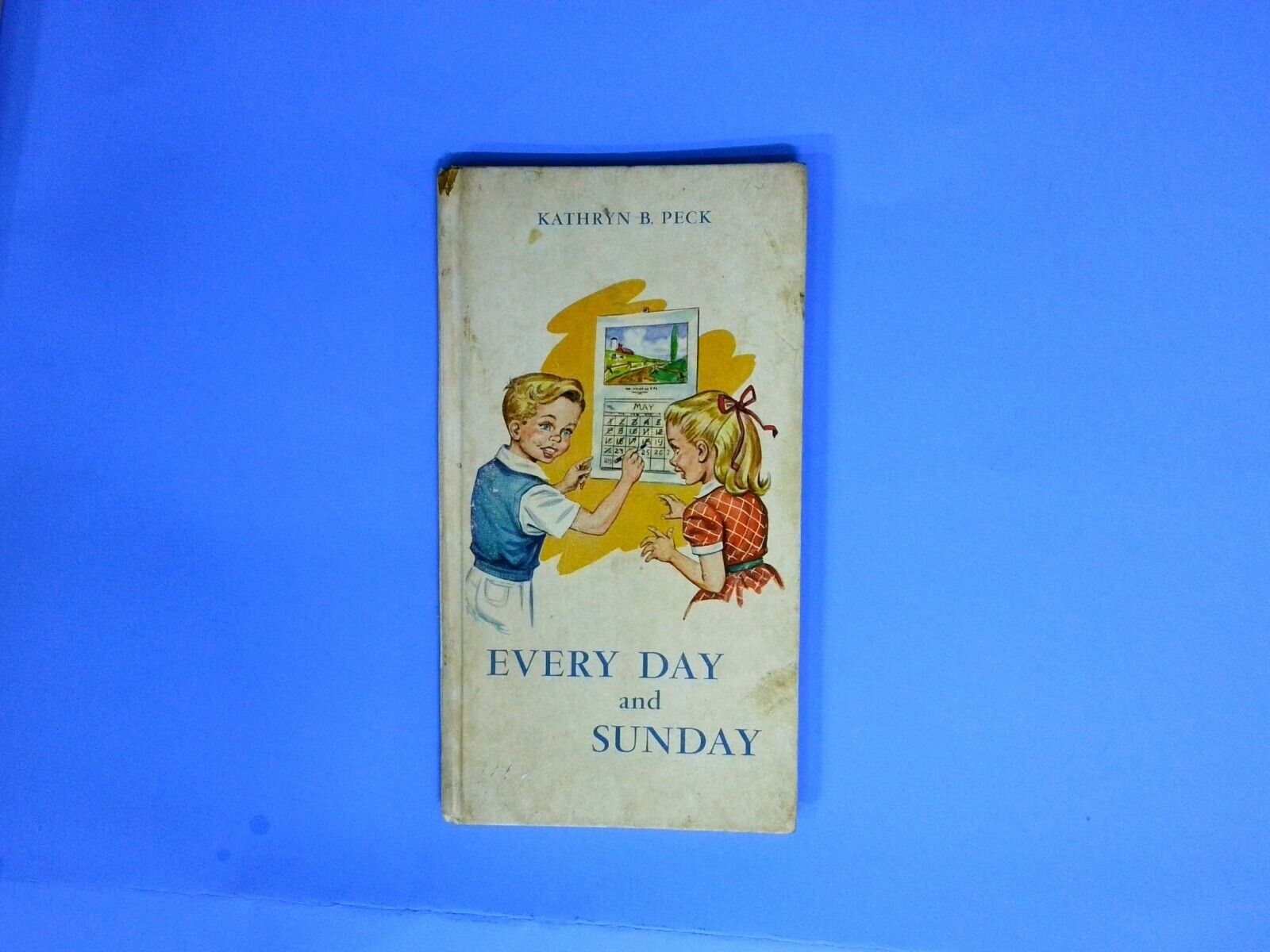 1959 Gospel Trumpet Children's Book: Every Day and Sunday by Kathryn Peck