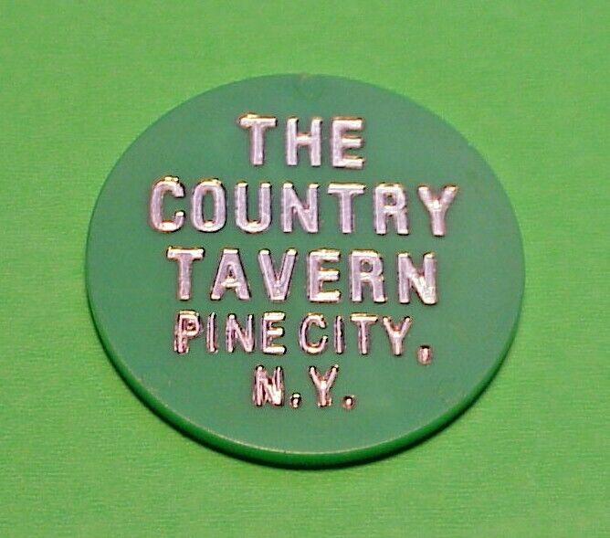 PINE CITY  NEW YORK  NY  THE COUNTRY TAVERN  / WALT\'S   DRINK TRADE TOKEN