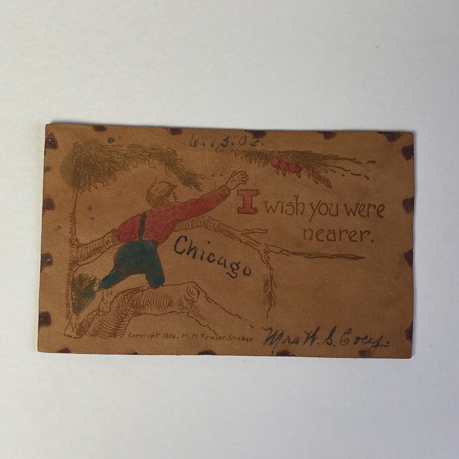 Antique Leather Postcard “I wish you were nearer” c. 1906 M.M. Fowler, Chicago