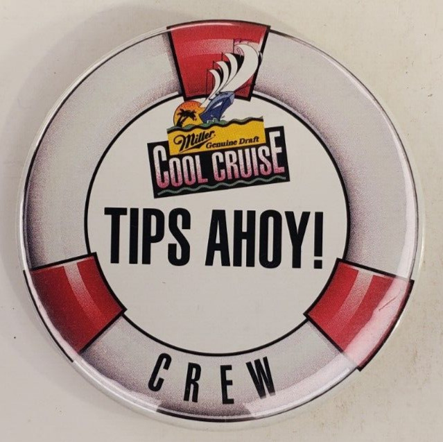 Vintage 1991 Miller Genuine Draft Cool Cruise Crew  Tips Ahoy  Pinback Button