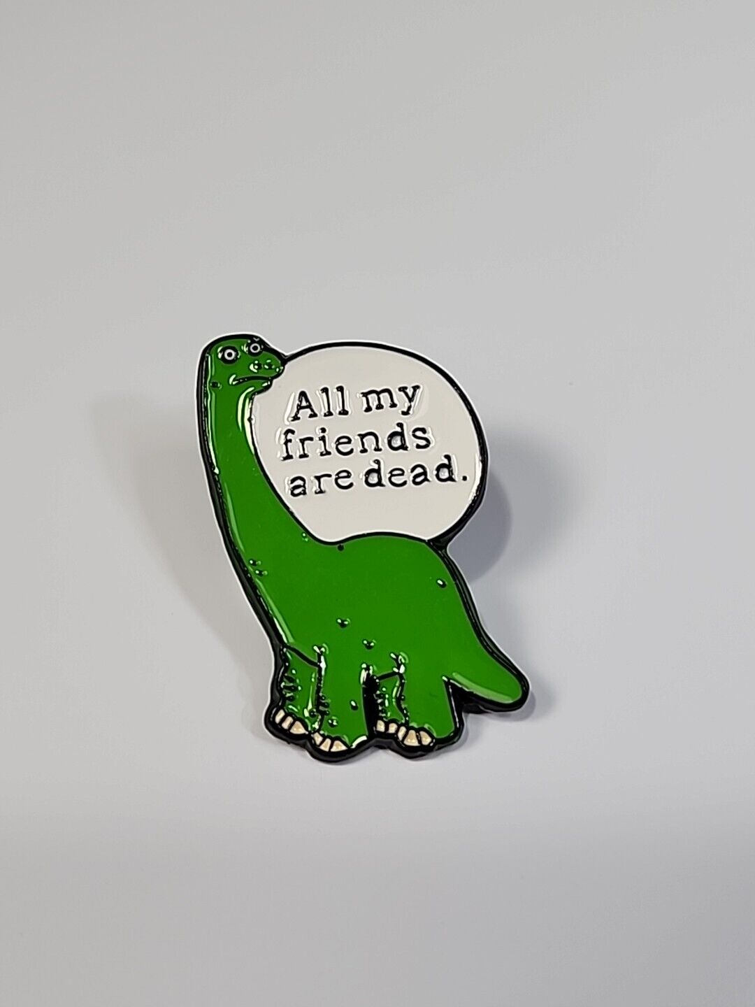 All My Friends Are Dead Lapel Pin Sad Green Dinosaur