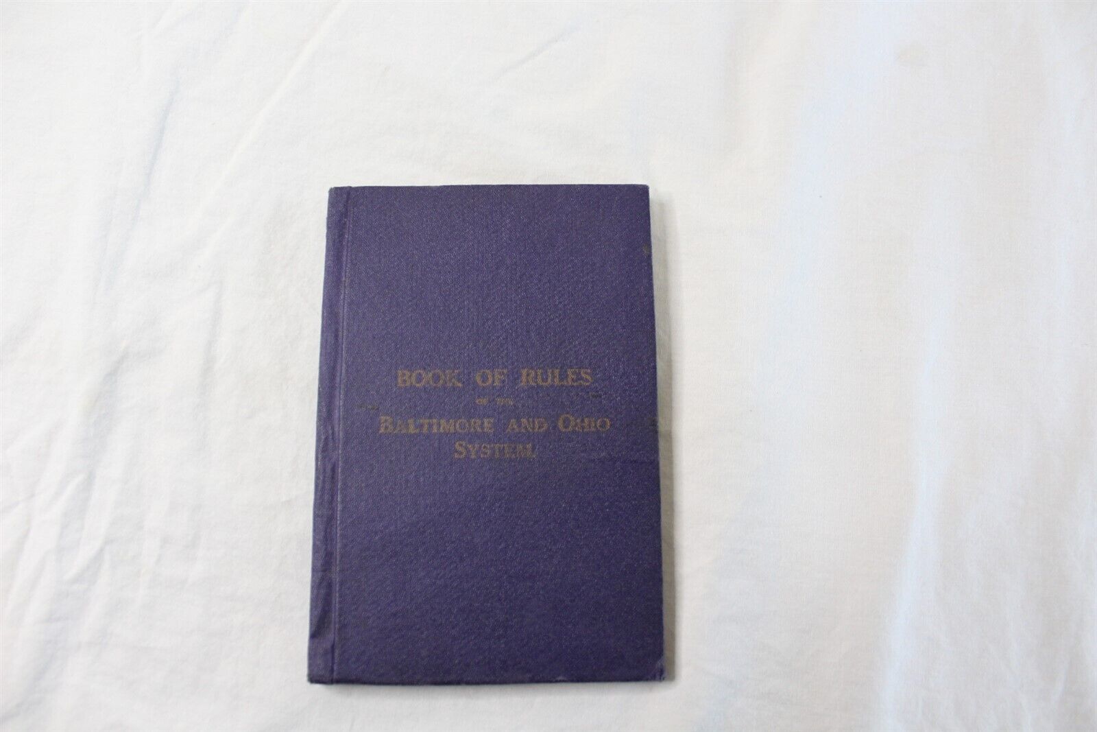 1913 Book Of Rules Of The Baltimore And Ohio System Railway Memorabilia Antique