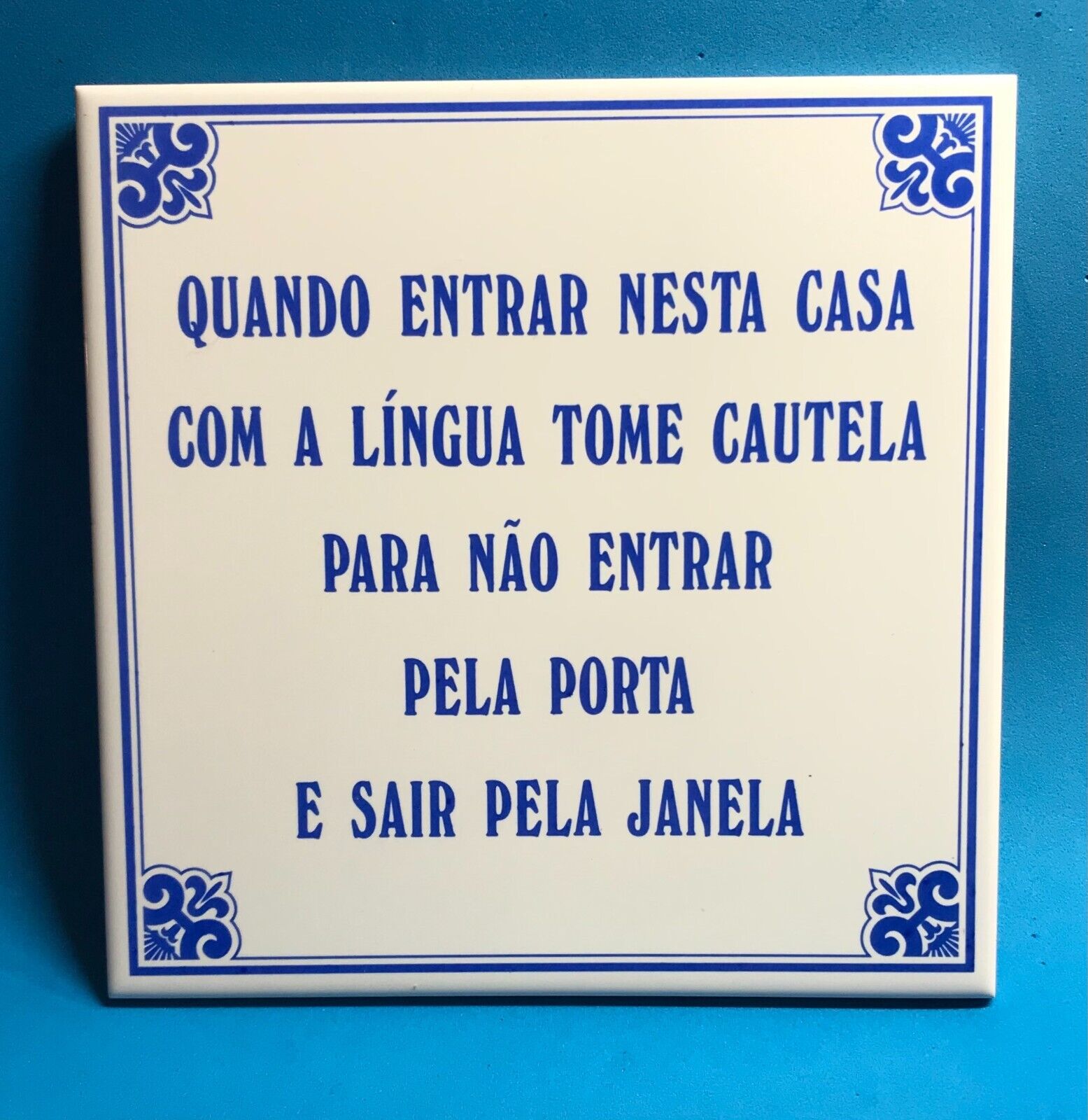 Portuguese Idiomatic Expressions Tile Ceres Coimbra Portugal Warning To A Guest