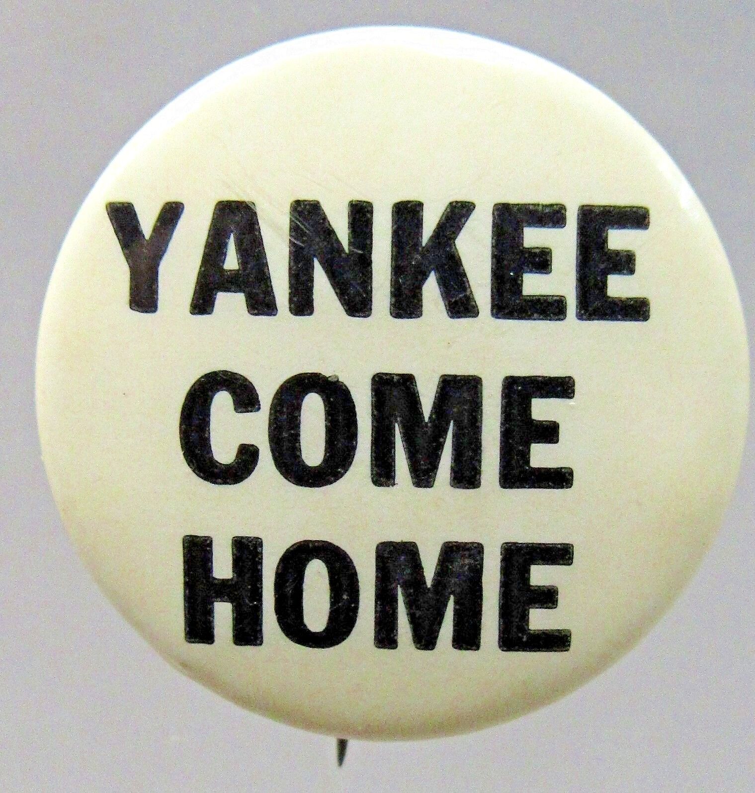 c.1970 YANKEE COME HOME pinback button anti-Vietnam counter culture hippie ^