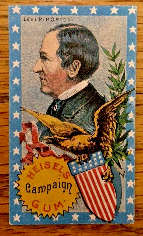 Antique Victorian Trade Card Heisel\'s Campaign Gum Levi P. Morton Vice President