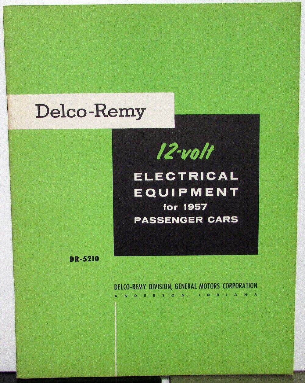 1957 Delco-Remy 12 Volt Electrical Equipment Shop Service Manual For GM Cars 