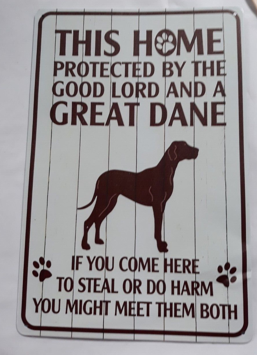 This Home Protected..Good Lord..Great Dane..Both Metal Sign Apx 8\