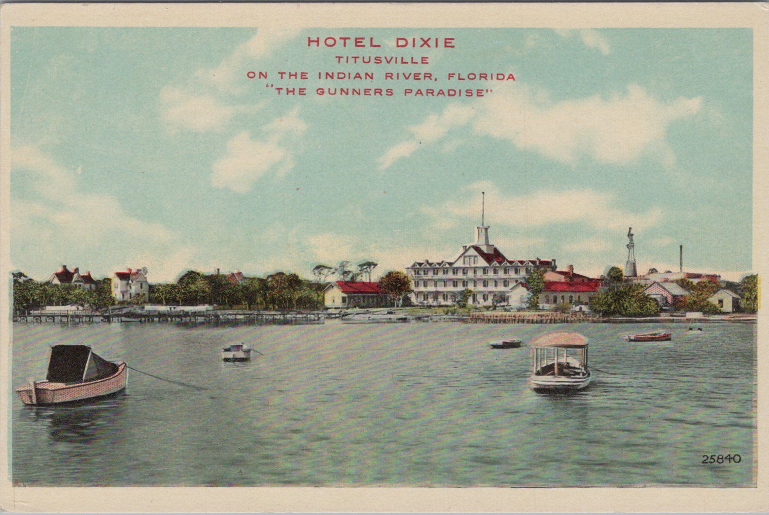 Hotel Dixie Titusville on the Indian River Gunners Paradise Florida Postcard