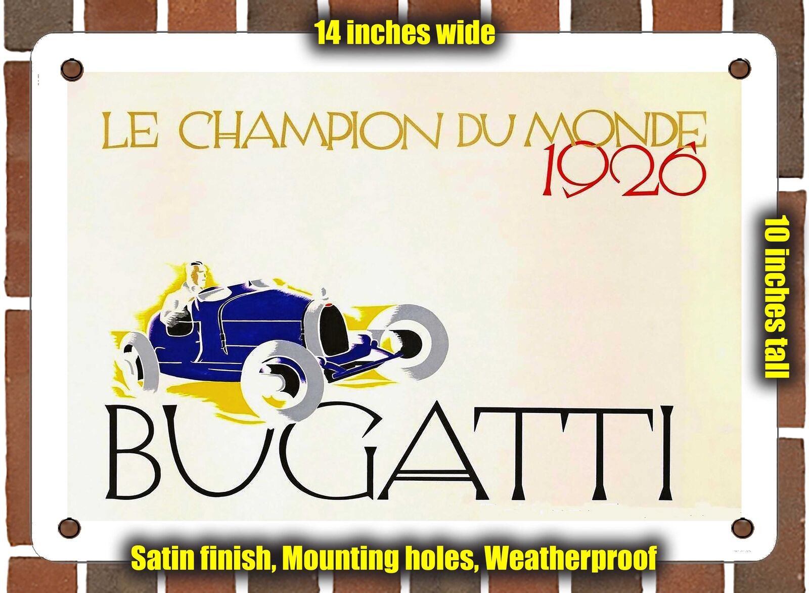 METAL SIGN - 1926 Bugatti The world champion - 10x14 Inches