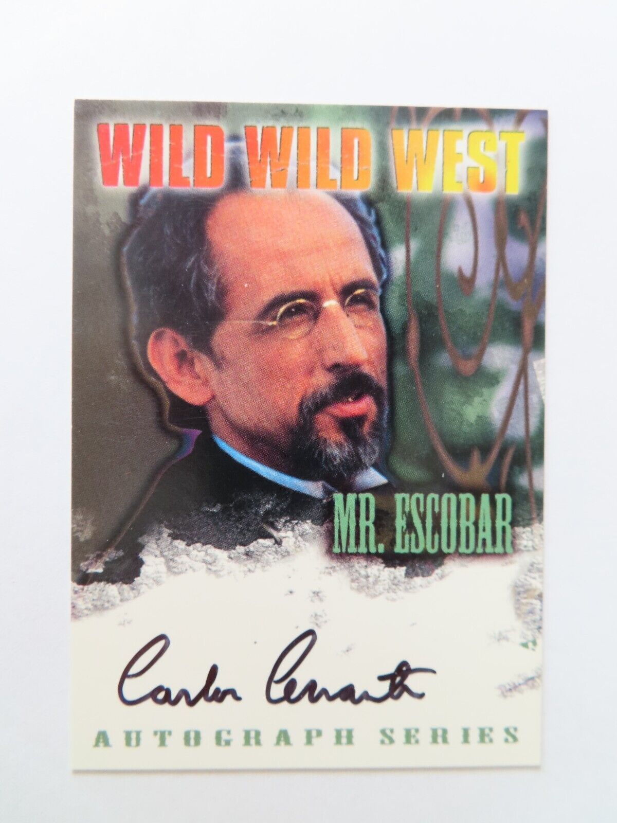 Authentic Signed Wild Wild West Card A7 Carlos Cervantes As Mr. Escobar COA