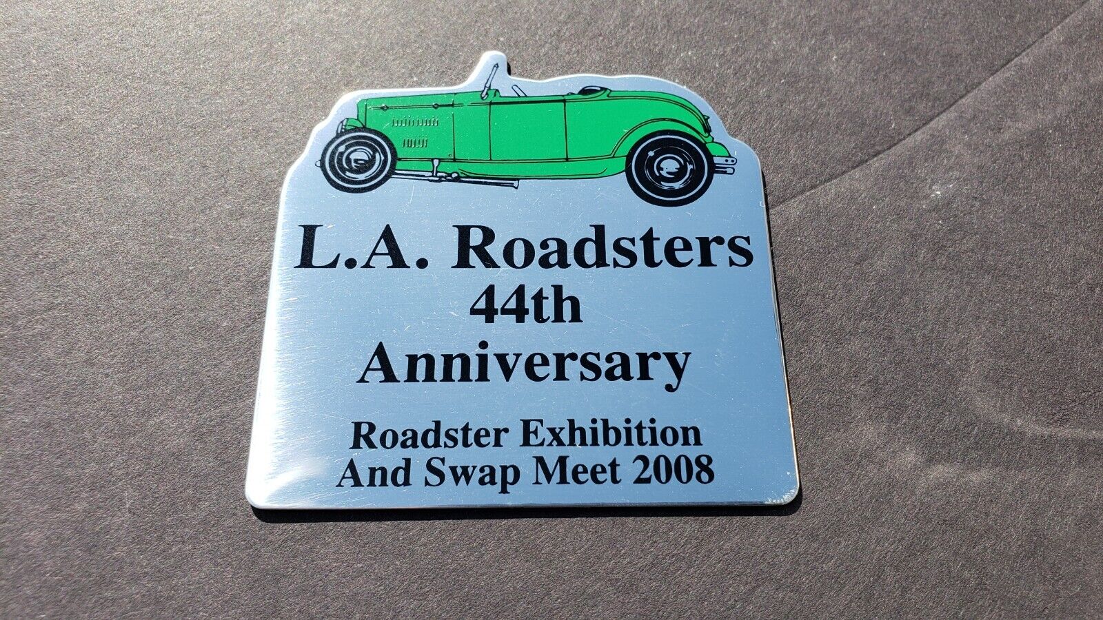 L.A. ROADSTERS ROADSTER 44TH ANNIVERSARY 2008 ALUMINUM CAR DASH PLAQUE