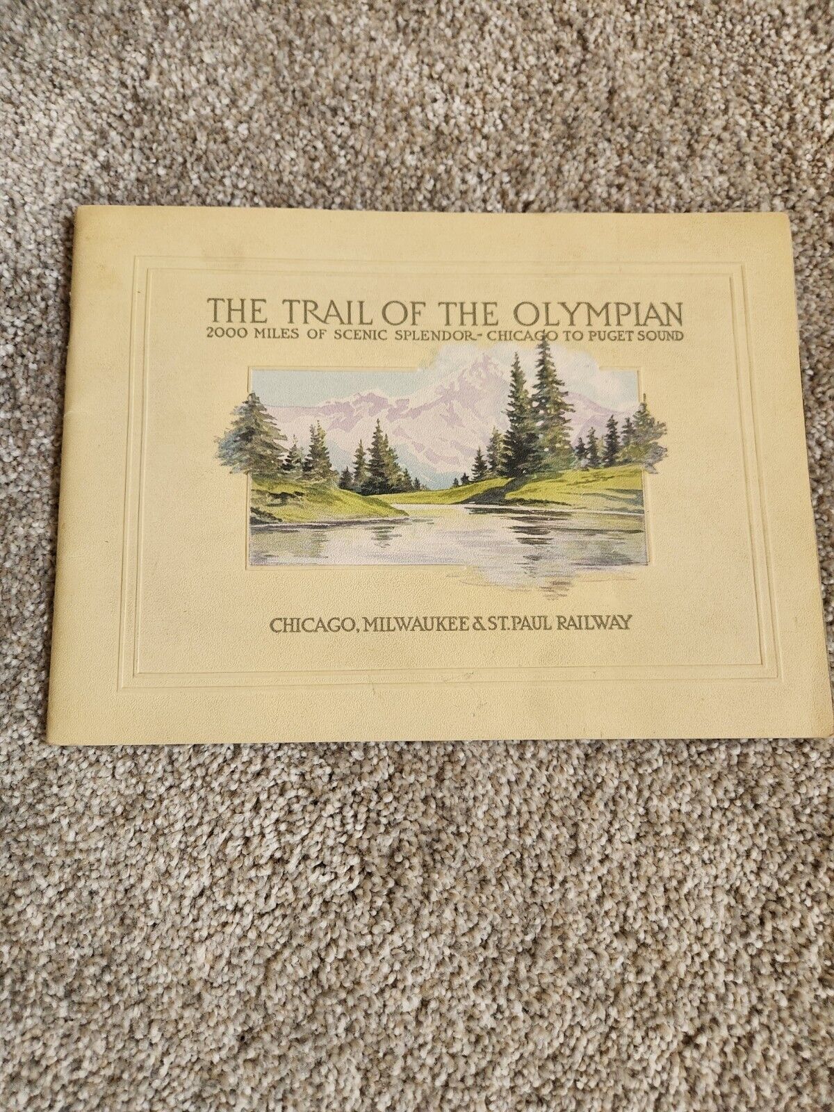 THE TRAIL OF THE OLYMPIAN 2000 MILES~CHICAG TO PUGET SOUND 1913 ANTIQUE~Railway
