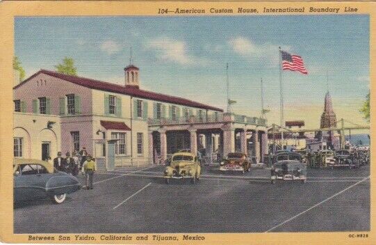 50\'s Street Scene-American Custom House-Mexico Border-SAN YSIDRO, California